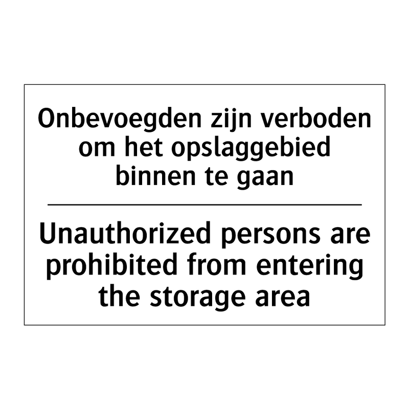 Onbevoegden zijn verboden om het /.../ - Unauthorized persons are prohibited /.../