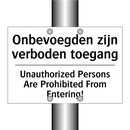 Onbevoegden zijn verboden toegang/.../ - Unauthorized Persons Are Prohibited /.../