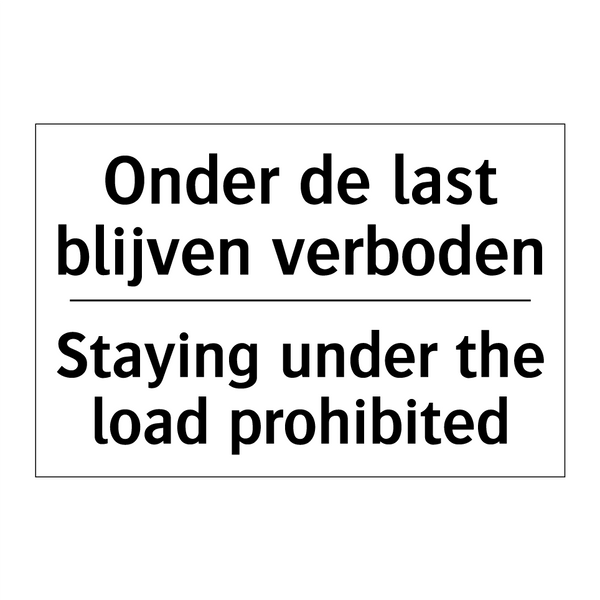 Onder de last blijven verboden - Staying under the load prohibited/.../
