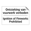 Ontsteking van vuurwerk verboden/.../ - Ignition of Fireworks Prohibited/.../