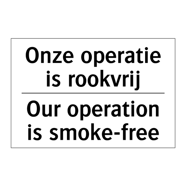 Onze operatie is rookvrij - Our operation is smoke-free