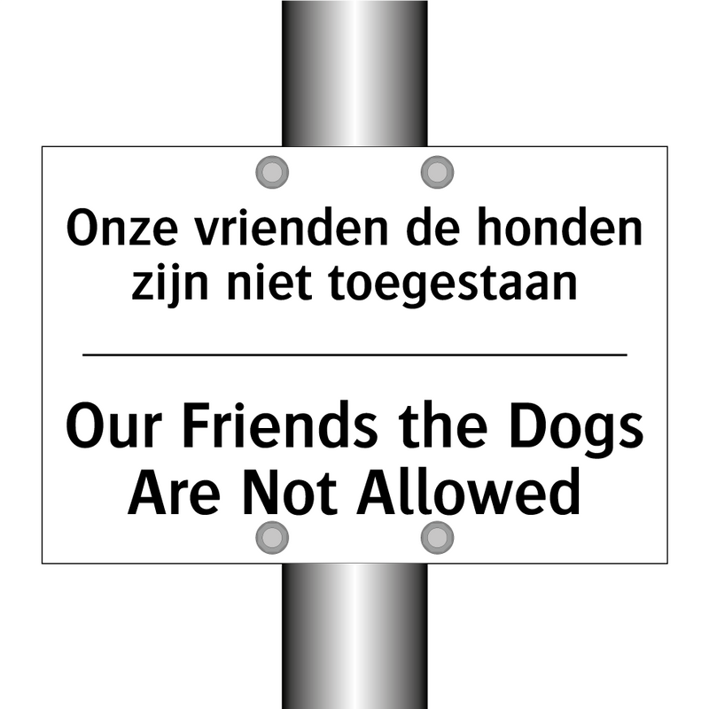 Onze vrienden de honden zijn niet /.../ - Our Friends the Dogs Are Not Allowed/.../