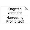 Oogsten verboden - Harvesting Prohibited!