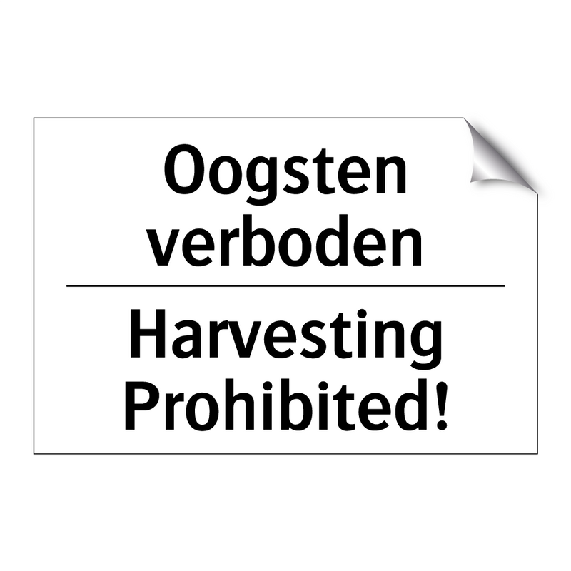 Oogsten verboden - Harvesting Prohibited!