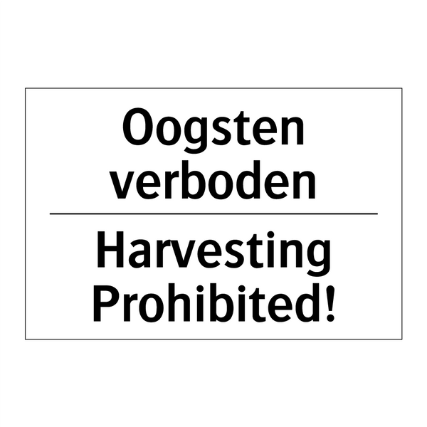 Oogsten verboden - Harvesting Prohibited!