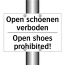 Open schoenen verboden - Open shoes prohibited!