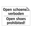 Open schoenen verboden - Open shoes prohibited!