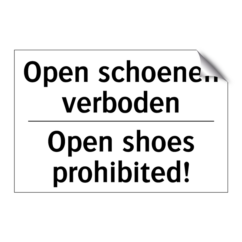 Open schoenen verboden - Open shoes prohibited!