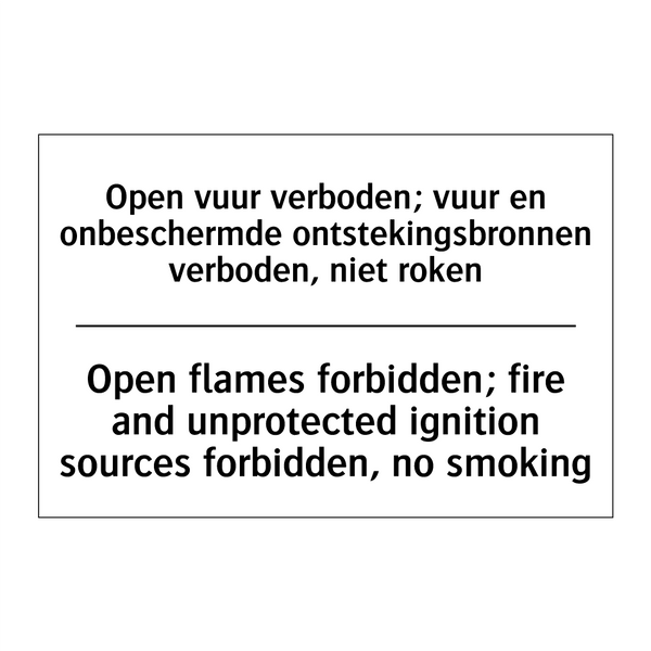 Open vuur verboden; vuur en onbeschermde /.../ - Open flames forbidden; fire and /.../