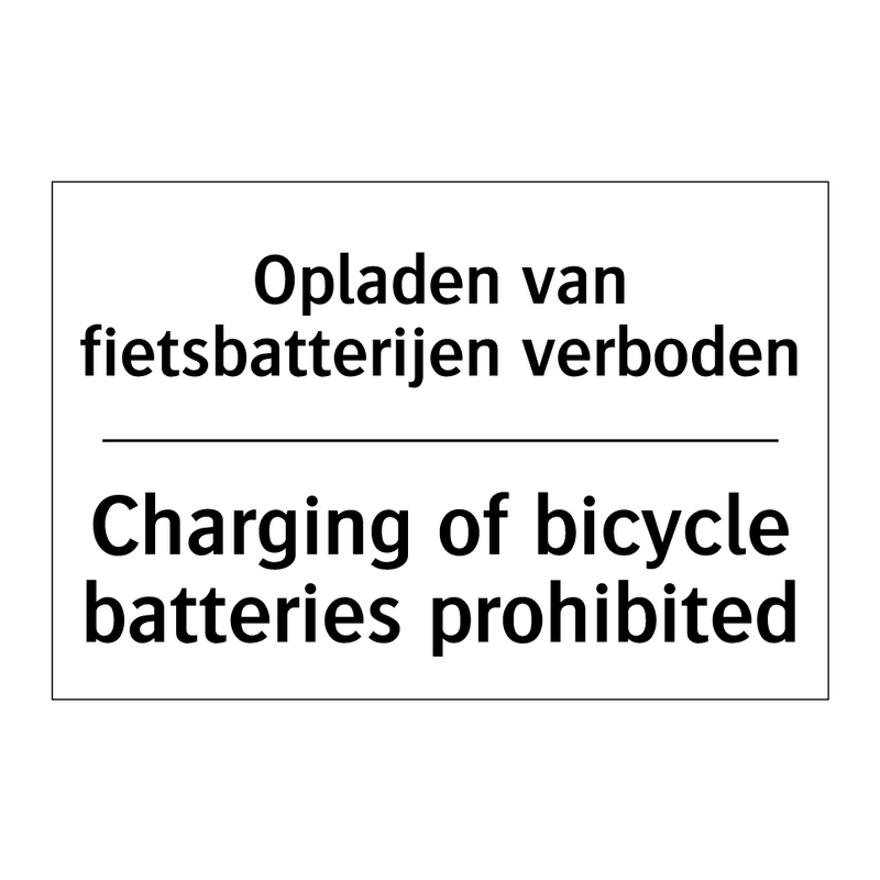 Opladen van fietsbatterijen verboden/.../ - Charging of bicycle batteries /.../