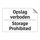Opslag verboden - Storage Prohibited
