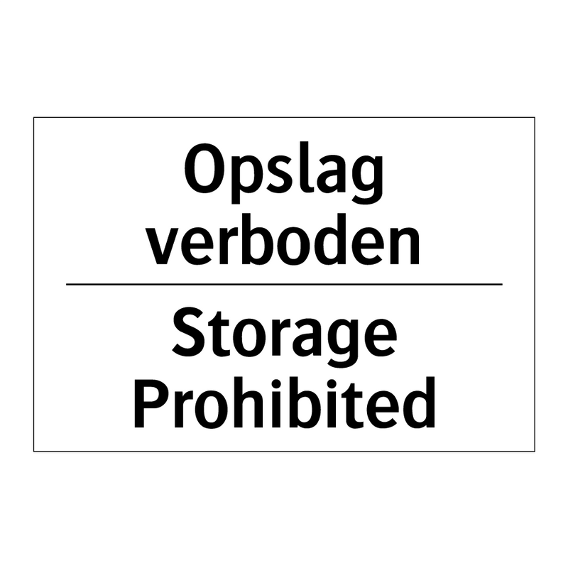 Opslag verboden - Storage Prohibited