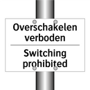 Overschakelen verboden - Switching prohibited