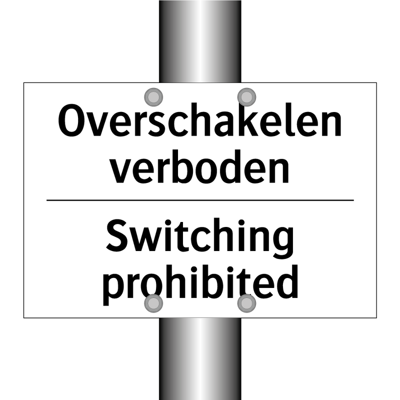 Overschakelen verboden - Switching prohibited