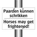 Paarden kunnen schrikken - Horses may get frightened!