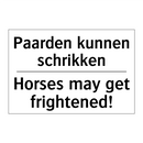 Paarden kunnen schrikken - Horses may get frightened!