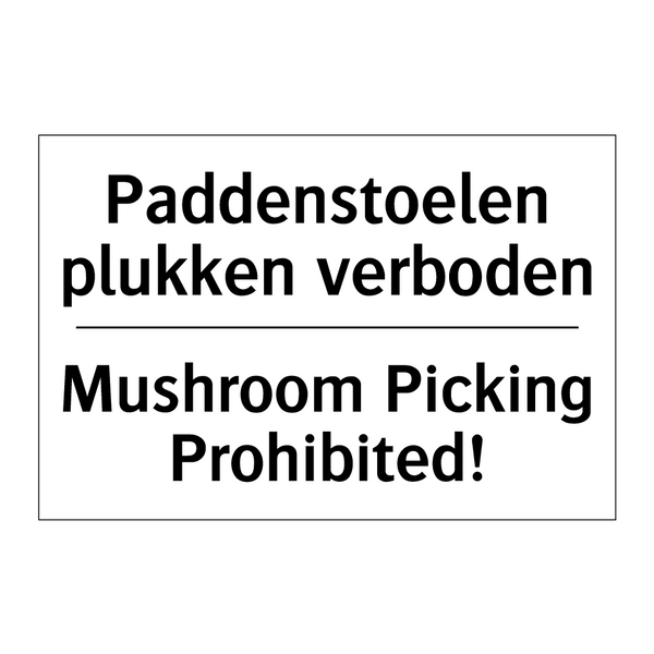 Paddenstoelen plukken verboden - Mushroom Picking Prohibited!