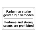 Parfum en sterke geuren zijn verboden/.../ - Perfume and strong scents are /.../