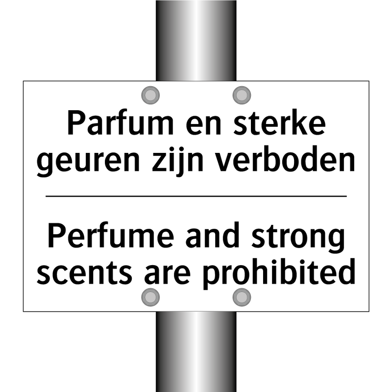 Parfum en sterke geuren zijn verboden/.../ - Perfume and strong scents are /.../