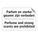 Parfum en sterke geuren zijn verboden/.../ - Perfume and strong scents are /.../