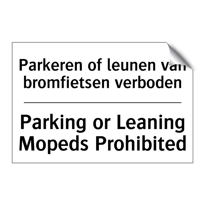 Parkeren of leunen van bromfietsen /.../ - Parking or Leaning Mopeds Prohibited/.../
