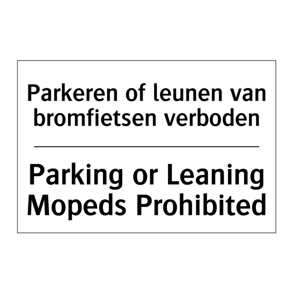 Parkeren of leunen van bromfietsen /.../ - Parking or Leaning Mopeds Prohibited/.../