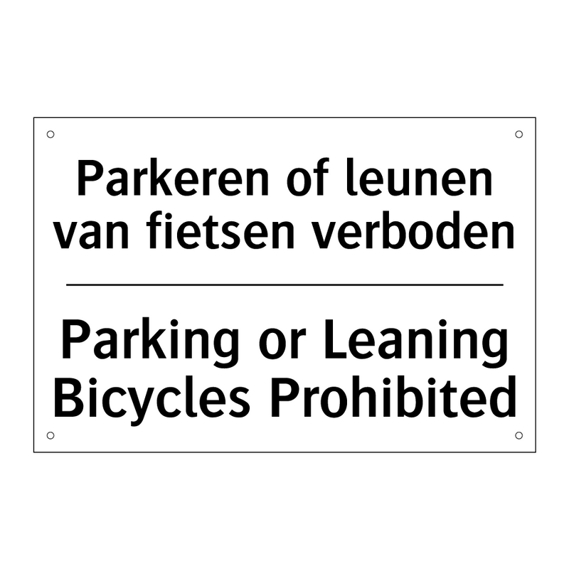 Parkeren of leunen van fietsen /.../ - Parking or Leaning Bicycles Prohibited/.../