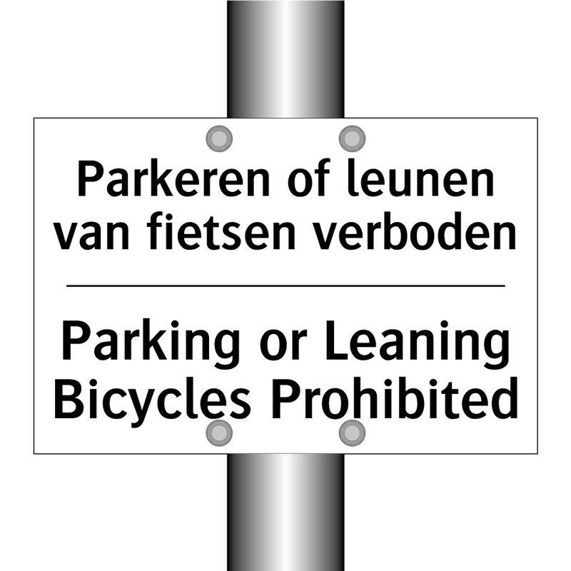 Parkeren of leunen van fietsen /.../ - Parking or Leaning Bicycles Prohibited/.../
