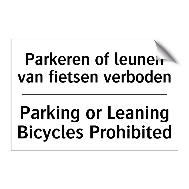 Parkeren of leunen van fietsen /.../ - Parking or Leaning Bicycles Prohibited/.../
