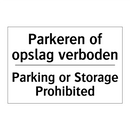Parkeren of opslag verboden - Parking or Storage Prohibited