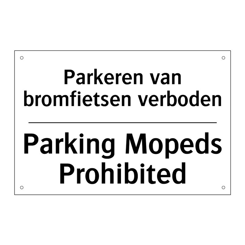 Parkeren van bromfietsen verboden/.../ - Parking Mopeds Prohibited