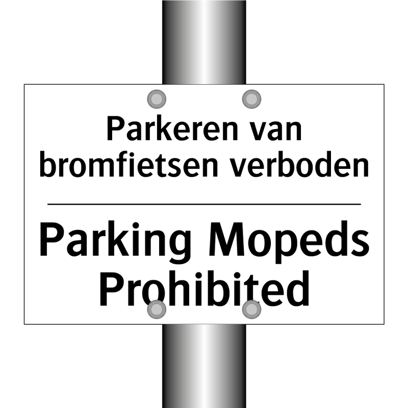 Parkeren van bromfietsen verboden/.../ - Parking Mopeds Prohibited