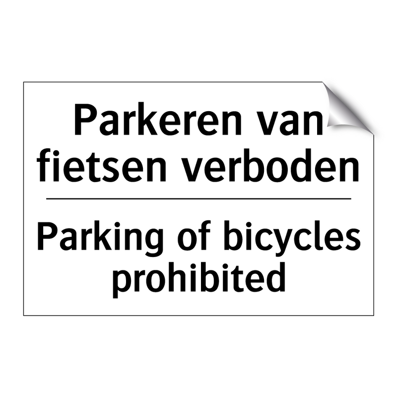 Parkeren van fietsen verboden - Parking of bicycles prohibited