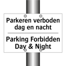 Parkeren verboden dag en nacht - Parking Forbidden Day & Night