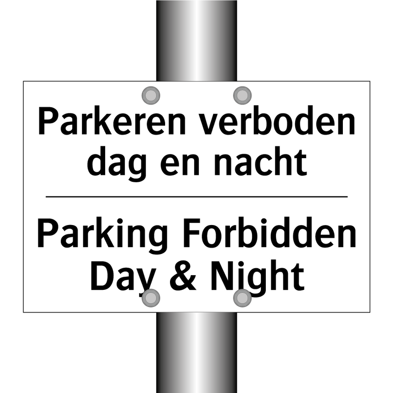Parkeren verboden dag en nacht - Parking Forbidden Day & Night
