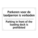 Parkeren voor de laadperron is /.../ - Parking in front of the loading /.../