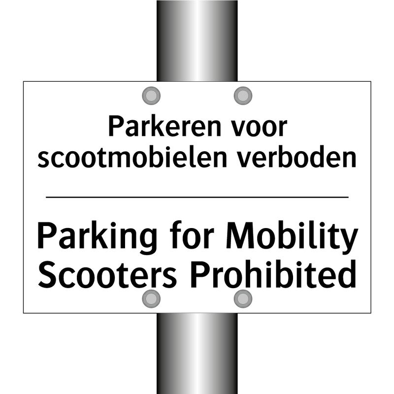 Parkeren voor scootmobielen verboden/.../ - Parking for Mobility Scooters /.../