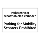 Parkeren voor scootmobielen verboden/.../ - Parking for Mobility Scooters /.../