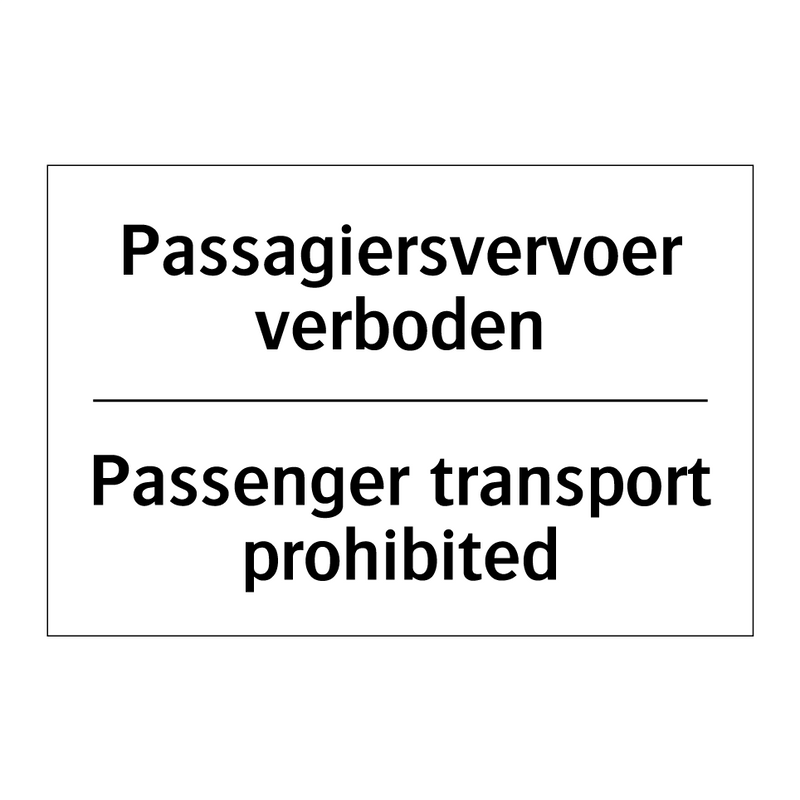 Passagiersvervoer verboden - Passenger transport prohibited