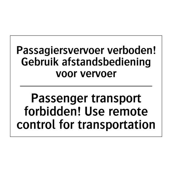 Passagiersvervoer verboden! Gebruik /.../ - Passenger transport forbidden! /.../