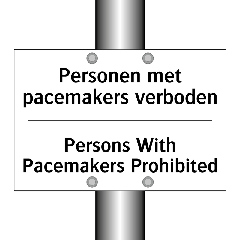 Personen met pacemakers verboden/.../ - Persons With Pacemakers Prohibited/.../