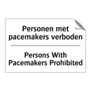 Personen met pacemakers verboden/.../ - Persons With Pacemakers Prohibited/.../