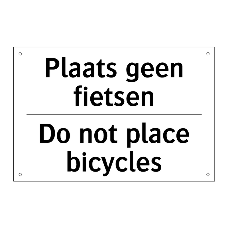 Plaats geen fietsen - Do not place bicycles