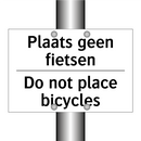 Plaats geen fietsen - Do not place bicycles
