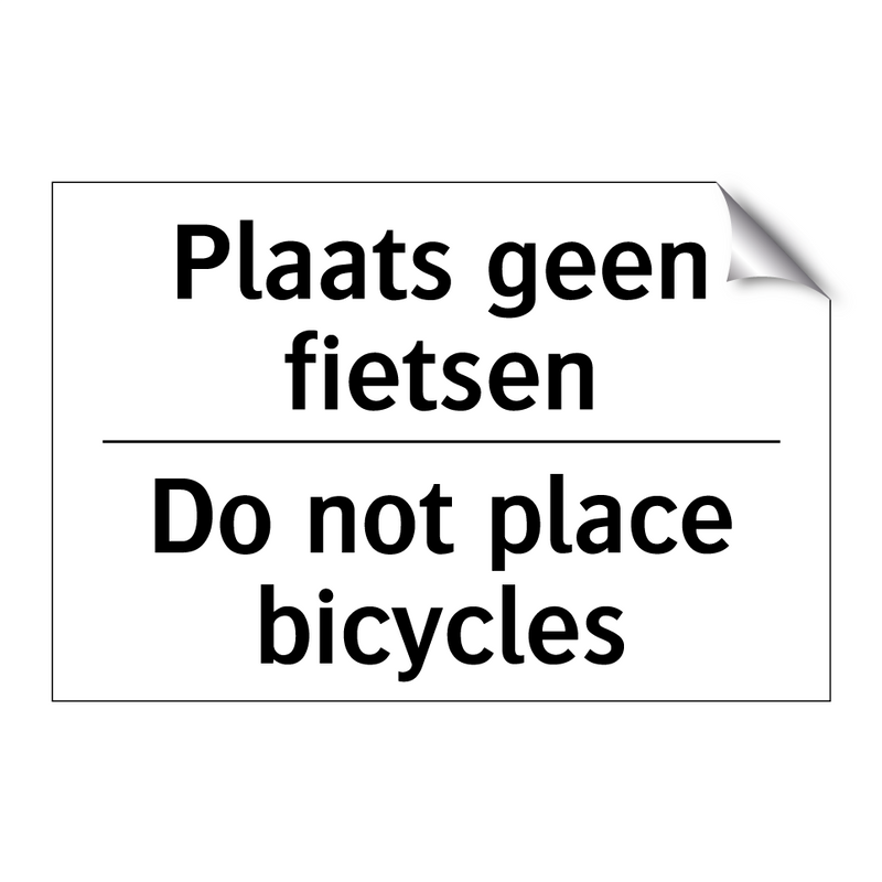 Plaats geen fietsen - Do not place bicycles