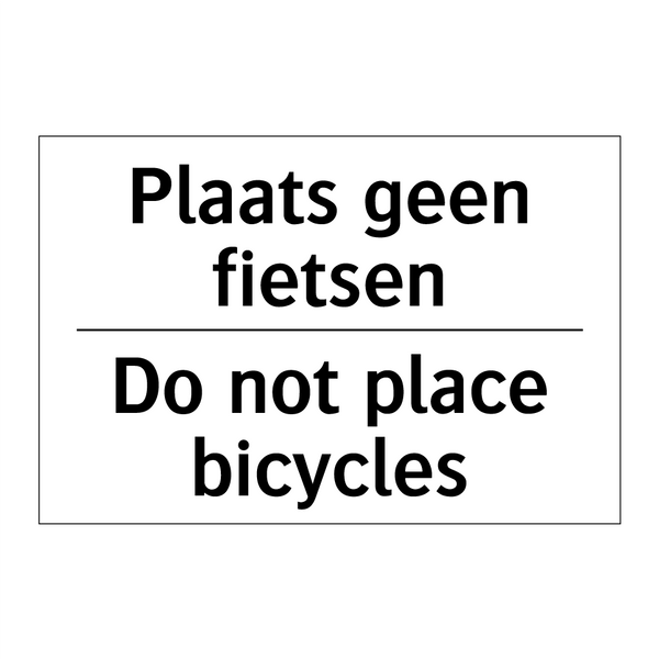 Plaats geen fietsen - Do not place bicycles