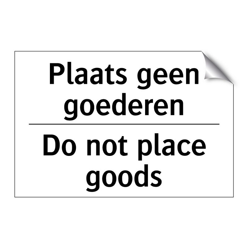 Plaats geen goederen - Do not place goods