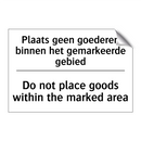 Plaats geen goederen binnen het /.../ - Do not place goods within the /.../