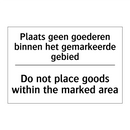 Plaats geen goederen binnen het /.../ - Do not place goods within the /.../