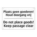 Plaats geen goederen! Houd doorgang /.../ - Do not place goods! Keep passage /.../